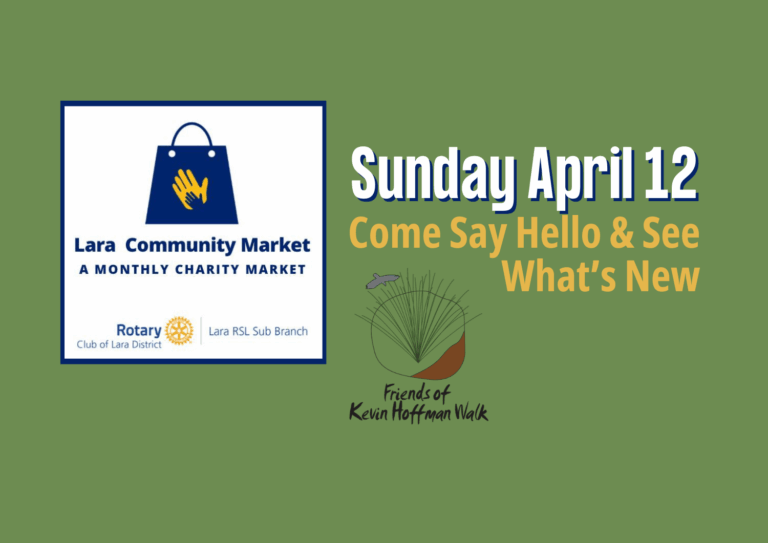 Event graphic for Lara Community Market on Sunday April 12, featuring the Friends of Kevin Hoffman Walk, Rotary Club, and Lara RSL logos.