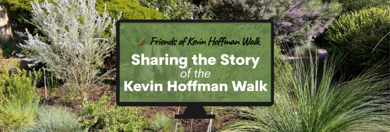 Opening presentation slide titled “Sharing the Story of the Kevin Hoffman Walk”, with the Friends logo and a photograph of the native gardens